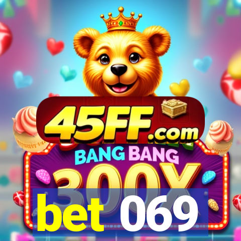 bet 069